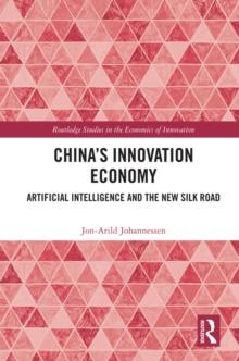 China's Innovation Economy : Artificial Intelligence and the New Silk Road