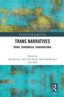 Trans Narratives : trans, transmedia, transnational