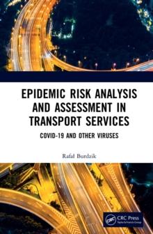 Epidemic Risk Analysis and Assessment in Transport Services : COVID-19 and Other Viruses