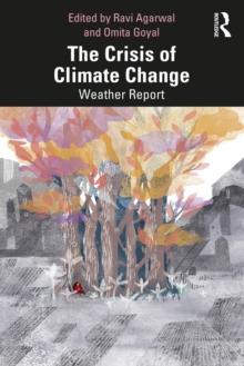 The Crisis of Climate Change : Weather Report