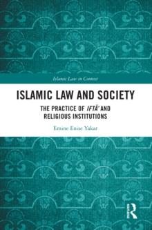 Islamic Law and Society : The Practice Of Ifta' And Religious Institutions