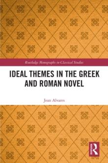 Ideal Themes in the Greek and Roman Novel