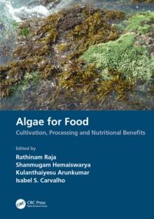 Algae for Food : Cultivation, Processing and Nutritional Benefits