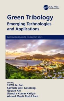 Green Tribology : Emerging Technologies and Applications