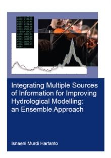 Integrating Multiple Sources of Information for Improving Hydrological Modelling: an Ensemble Approach