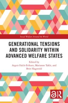 Generational Tensions and Solidarity Within Advanced Welfare States