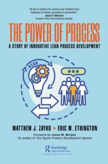 The Power of Process : A Story of Innovative Lean Process Development