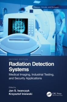 Radiation Detection Systems : Medical Imaging, Industrial Testing, and Security Applications