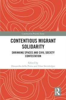 Contentious Migrant Solidarity : Shrinking Spaces and Civil Society Contestation