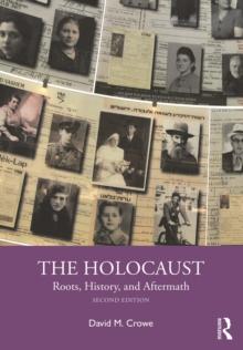 The Holocaust : Roots, History, and Aftermath