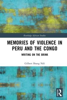 Memories of Violence in Peru and the Congo : Writing on the Brink