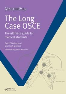 The Long Case OSCE : The Ultimate Guide for Medical Students