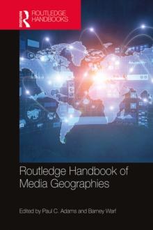 Routledge Handbook of Media Geographies