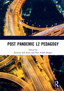 Post Pandemic L2 Pedagogy : Proceedings of the Language Teacher and Training Education Virtual International Conference (LTTE 2020), 22-25 September, 2020