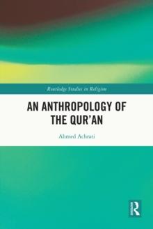 An Anthropology of the Qur'an