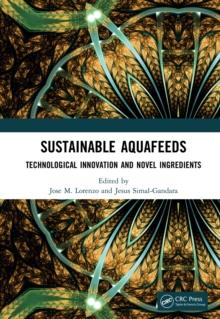 Sustainable Aquafeeds : Technological Innovation and Novel Ingredients