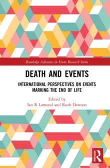 Death and Events : International Perspectives on Events Marking the End of Life