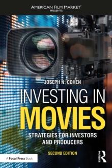 Investing in Movies : Strategies for Investors and Producers