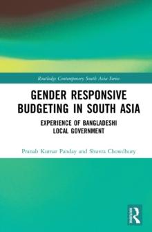 Gender Responsive Budgeting in South Asia : Experience of Bangladeshi Local Government