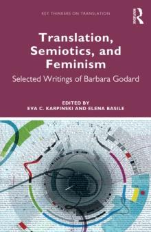 Translation, Semiotics, and Feminism : Selected Writings of Barbara Godard