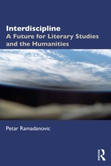 Interdiscipline : A Future for Literary Studies and the Humanities