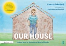 Our House: Making Sense of Dissociative Identity Disorder