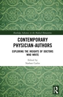 Contemporary Physician-Authors : Exploring the Insights of Doctors Who Write