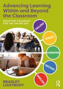 Advancing Learning Within and Beyond the Classroom : Resetting Pedagogy for the Online Era