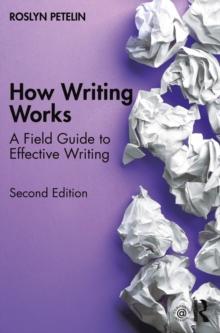 How Writing Works : A field guide to effective writing