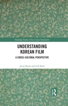 Understanding Korean Film : A Cross-Cultural Perspective