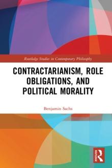 Contractarianism, Role Obligations, and Political Morality