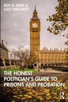 The Honest Politician's Guide to Prisons and Probation