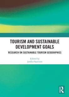 Tourism and Sustainable Development Goals : Research on Sustainable Tourism Geographies