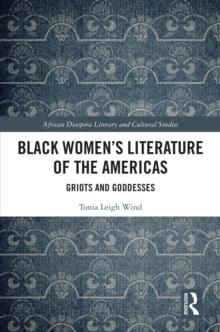 Black Women's Literature of the Americas : Griots and Goddesses