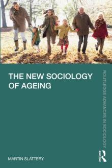 The New Sociology of Ageing