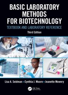 Basic Laboratory Methods for Biotechnology : Textbook and Laboratory Reference