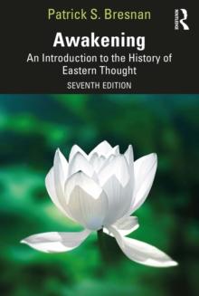 Awakening : An Introduction to the History of Eastern Thought