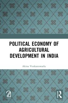 Political Economy of Agricultural Development in India