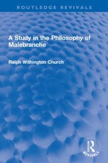 A Study in the Philosophy of Malebranche