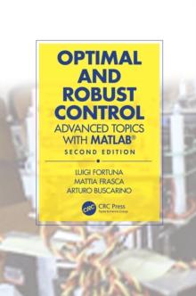 Optimal and Robust Control : Advanced Topics with MATLAB(R)