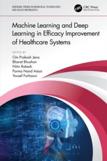 Machine Learning and Deep Learning in Efficacy Improvement of Healthcare Systems