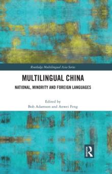 Multilingual China : National, Minority and Foreign Languages