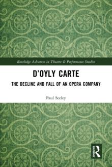 DOyly Carte : The Decline and Fall of an Opera Company