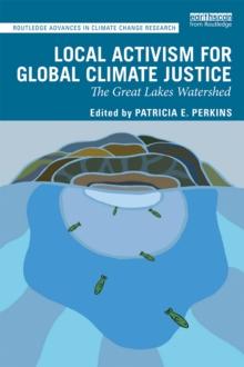 Local Activism for Global Climate Justice : The Great Lakes Watershed