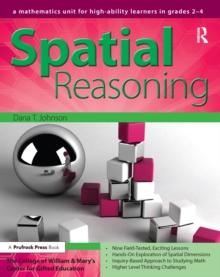 Spatial Reasoning : A Mathematics Unit for High-Ability Learners in Grades 2-4