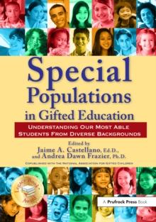 Special Populations in Gifted Education : Understanding Our Most Able Students From Diverse Backgrounds