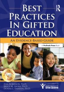 Best Practices in Gifted Education : An Evidence-Based Guide