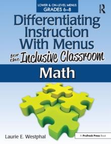 Differentiating Instruction With Menus for the Inclusive Classroom : Math (Grades 6-8)