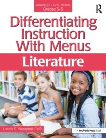 Differentiating Instruction With Menus : Literature (Grades 3-5)