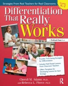 Differentiation That Really Works : Strategies From Real Teachers for Real Classrooms (Grades K-2)